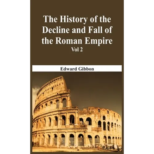 The History Of The Decline And Fall Of The Roman Empire - Vol 2 - Hardcover