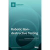 Robotic Non-destructive Testing - Hardcover