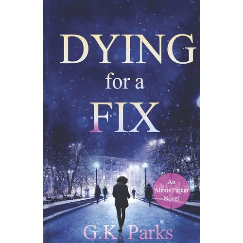 Dying for a Fix - Paperback