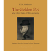 The Golden Pot: And Other Tales of the Uncanny - Paperback