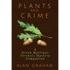 Plants and Crime: A Green Mystique Forensic Mystery Companion - Paperback