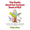 The Really Good Fun Cartoon Book of NLP - Paperback