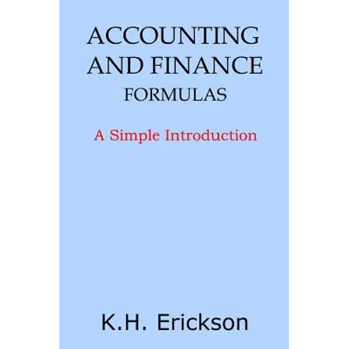 Accounting and Finance Formulas: A Simple Introduction - Paperback