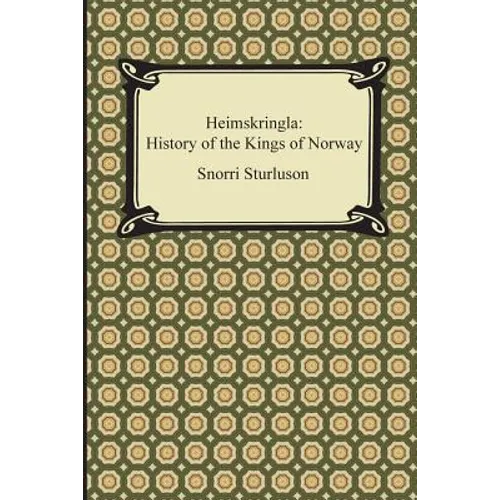 Heimskringla: History of the Kings of Norway - Paperback