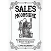 Sales Moonshine: For Professionals with a Thirst for Success - Paperback