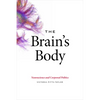 The Brain's Body: Neuroscience and Corporeal Politics - Paperback