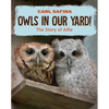 Owls in Our Yard!: The Story of Alfie - Hardcover