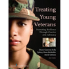 Treating Young Veterans: Promoting Resilience Through Practice and Advocacy - Paperback