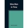 Nine Men in Time - Paperback