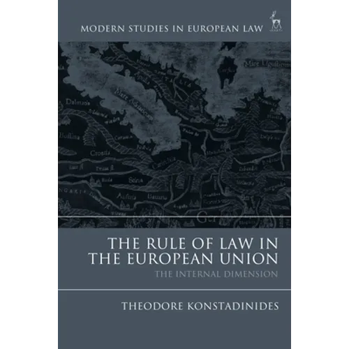 The Rule of Law in the European Union: The Internal Dimension - Paperback