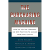 Purchasing Machine: How the Top Ten Companies Use Best Practices to Ma - Paperback