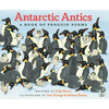 Antarctic Antics: A Book of Penguin Poems - Paperback