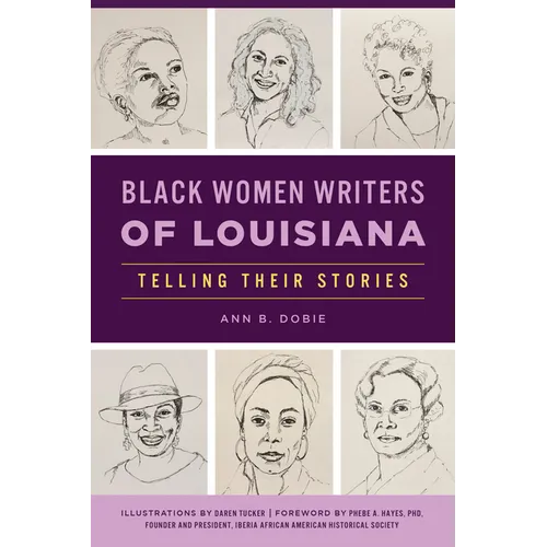 Black Women Writers of Louisiana: Telling Their Stories - Paperback