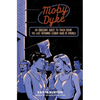 Moby Dyke: An Obsessive Quest to Track Down the Last Remaining Lesbian Bars in America - Hardcover