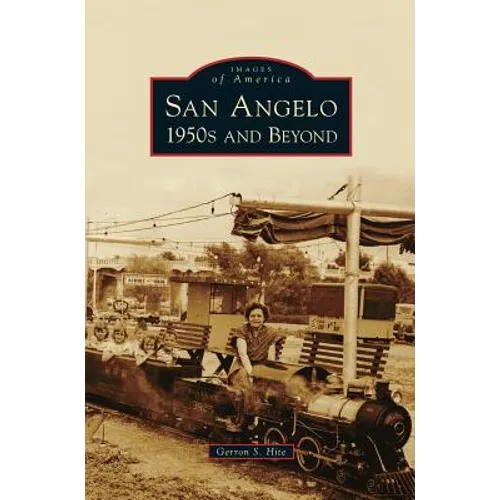 San Angelo 1950s and Beyond - Hardcover