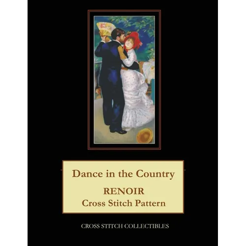 Dance in the Country: Renoir cross stitch pattern - Paperback