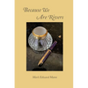 Because We Are Rivers - Paperback