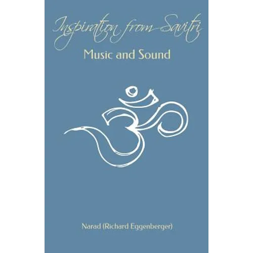 Inspiration from Savitri: Music and Sound - Paperback