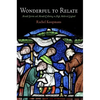Wonderful to Relate: Miracle Stories and Miracle Collecting in High Medieval England - Hardcover