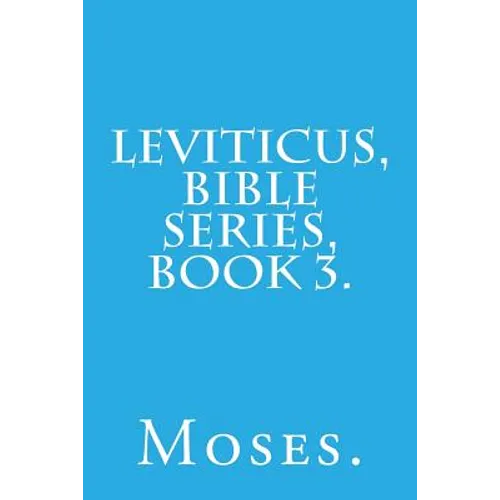 Leviticus, Bible Series, Book 3. - Paperback