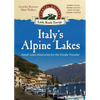 Italy's Alpine Lakes: Small-town Itineraries for the Foodie Traveler - Paperback