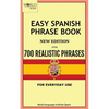 Easy Spanish Phrase Book New Edition: Over 700 Realistic Phrases for Everyday Use - Paperback