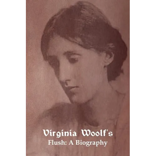 Flush: A Biography - Paperback