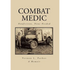Combat Medic: Nonfiction, None Needed - Hardcover