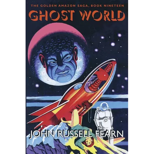 Ghost World: The Golden Amazon Saga, Book Nineteen - Paperback