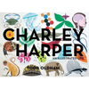 Charley Harper: An Illustrated Life - Hardcover