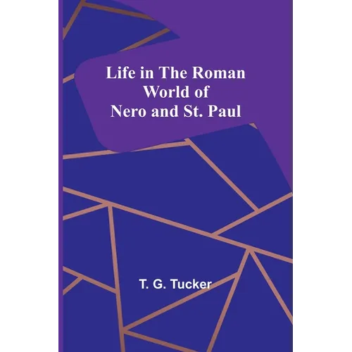 Life in the Roman World of Nero and St. Paul - Paperback