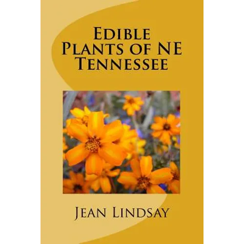 Edible Plants of NE Tennessee - Paperback