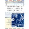 The Correspondence of Shelby Foote and Walker Percy - Paperback