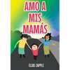 Amo a MIS Mamás - Paperback