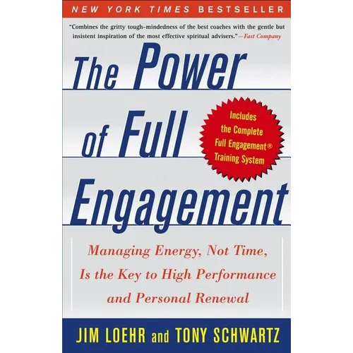 The Power of Full Engagement: Managing Energy, Not Time, Is the Key to High Performance and Personal Renewal - Paperback