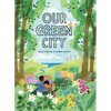 Our Green City - Hardcover
