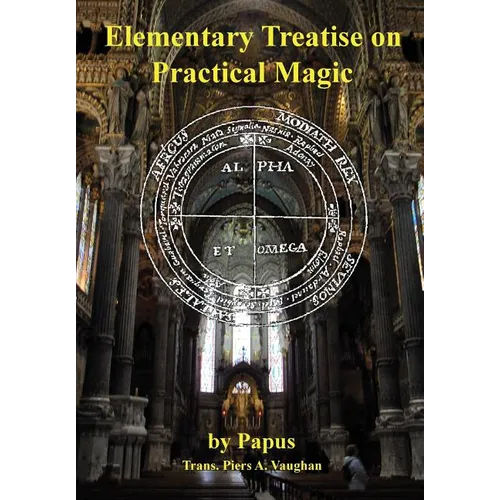 Elementary Treatise on Practical Magic - Hardcover