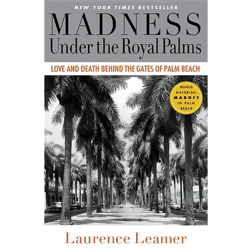 Madness Under the Royal Palms: Love and Death Behind the Gates of Palm Beach - Paperback