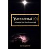 Paranormal 101: A book for the haunted - Paperback