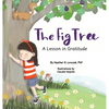 The Fig Tree: A Lesson in Gratitude - Hardcover