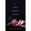 A More Perfect Union - Paperback