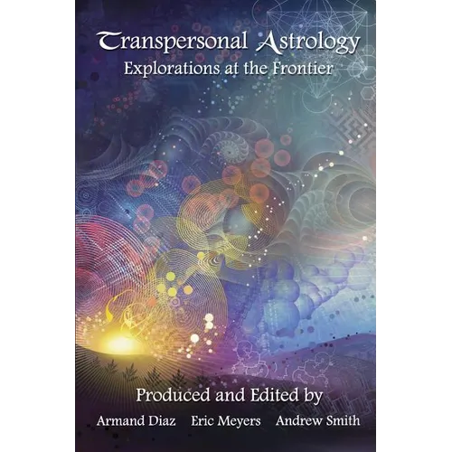 Transpersonal Astrology: Explorations at the Frontier - Paperback