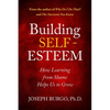 Building Self-Esteem: How Learning from Shame Helps Us to Grow - Paperback