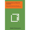Astrological Health Secrets: Body Disease and Its Stellar Treatment, and Stellar Dietetics - Paperback