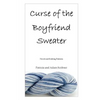 Curse of the Boyfriend Sweater: Novel and Knitting Patterns - Paperback