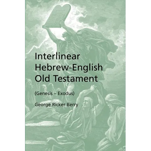 Interlinear Hebrew-English Old Testament (Genesis - Exodus) - Paperback