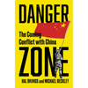 Danger Zone: The Coming Conflict with China - Hardcover