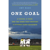 One Goal: A Coach, a Team, and the Game That Brought a Divided Town Together - Paperback