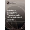 Interfacial Dissipative Phenomena in Tribomechanical Systems - Hardcover
