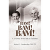 Bam! Bam! Bam!: A Journey from Hell to Paradise - Paperback